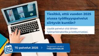 Kädet ja tietokone. Tiesitkö, että vuoden 2025 alussa työllisyyspalvelut siirtyvät kuntiin? TE-palvelut 2025 > Tampereen seudun työllisyysalue.