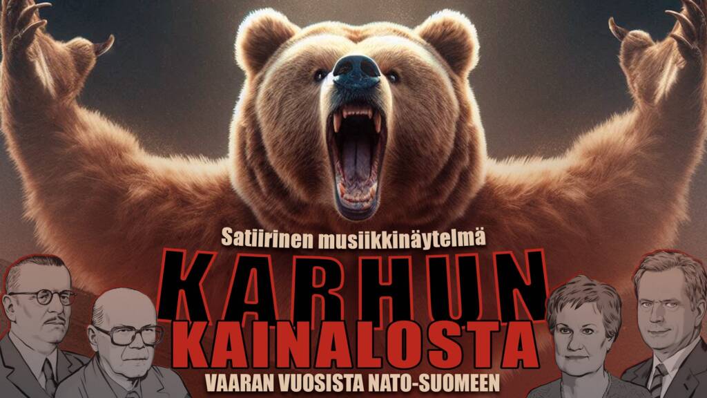 Karhu on suu ammollaan ja levittänyt käpälänsä sekä piirrettynä kuvia Suomen entisistä presidenteistä. Tekstissä musiikkinäytelmän nimi.