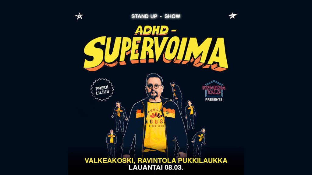 ADHD-Supervoima -stand-up-shown mainoskuva, jossa koomikko Fredi Lilius ja tekstissä tietoa tapahtumasta.